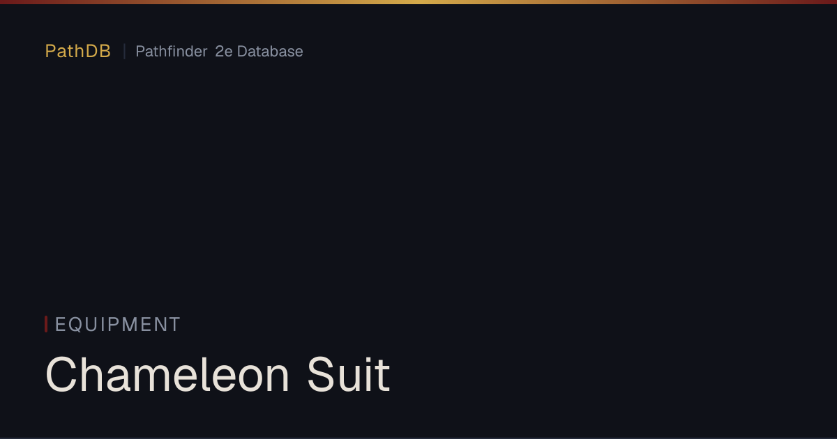 Chameleon Suit - Equipment - PathDB: Pathfinder 2e Database