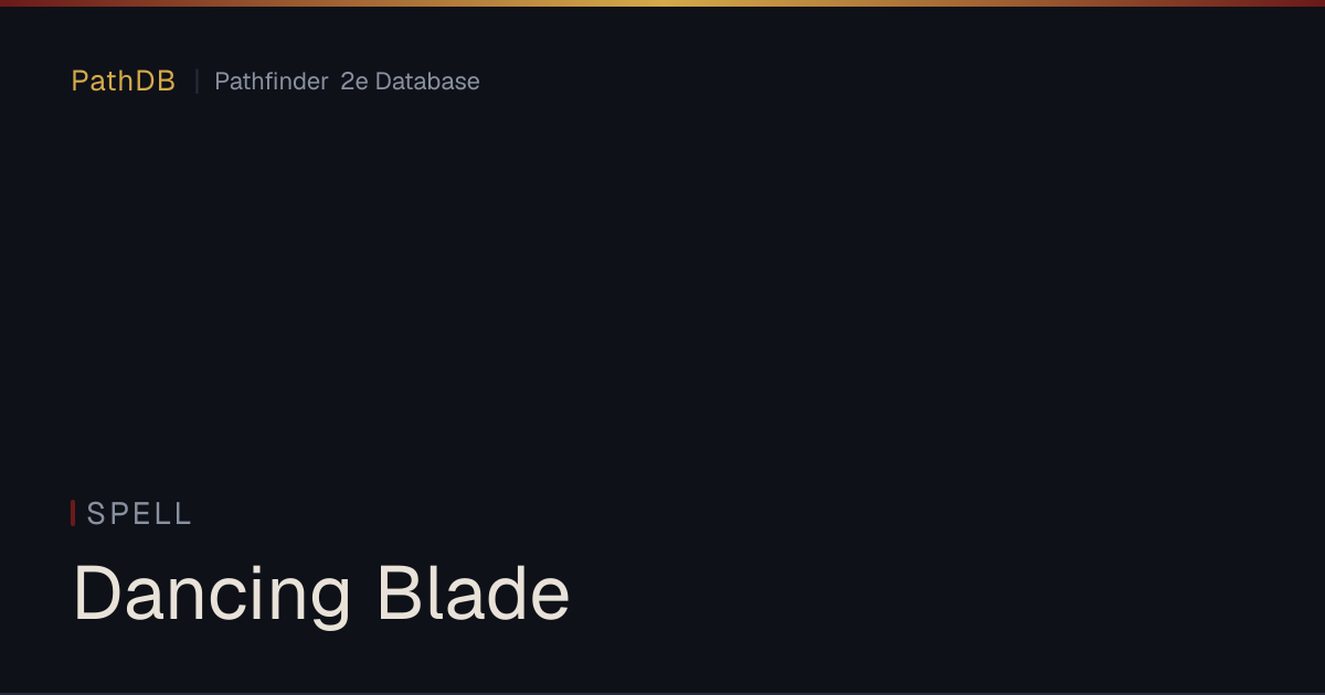 Dancing Blade - Spell - PathDB: Pathfinder 2e Database