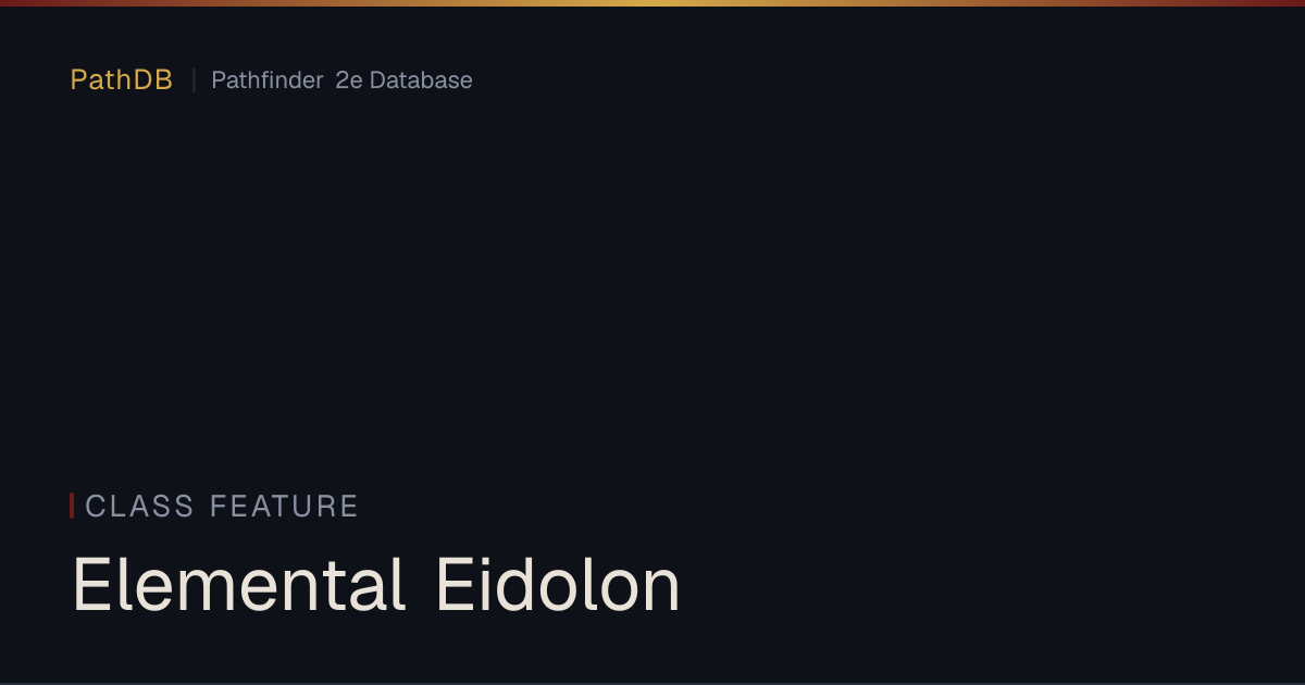 Elemental Eidolon - Class Feature - PathDB: Pathfinder 2e Database