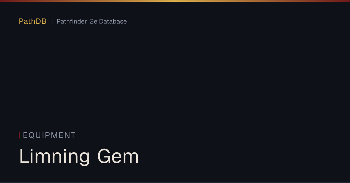 Limning Gem - Equipment - PathDB: Pathfinder 2e Database