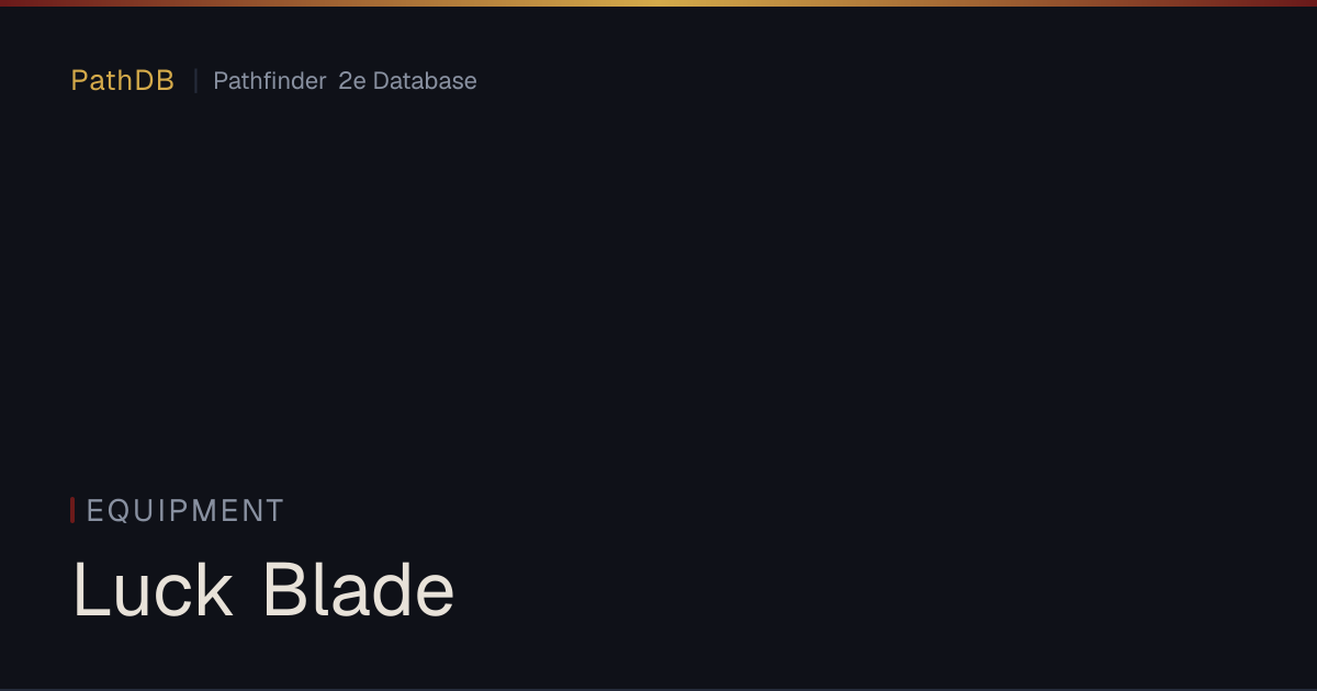 Luck Blade - Equipment - PathDB: Pathfinder 2e Database