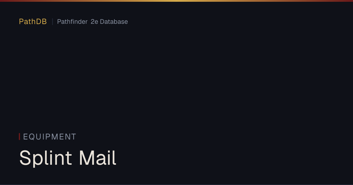 Splint Mail - Equipment - PathDB: Pathfinder 2e Database